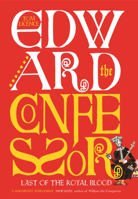 Edward the Confessor : Last of the Royal Blood, EPUB eBook