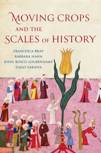 Moving Crops and the Scales of History, Hardback Book
