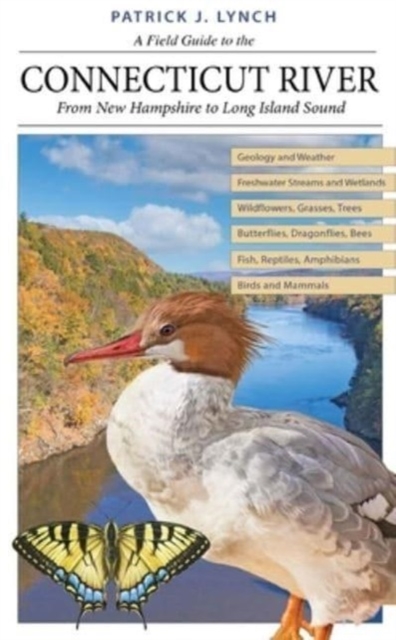 A Field Guide to the Connecticut River : From New Hampshire to Long Island Sound, Paperback / softback Book