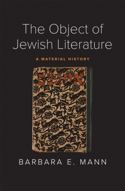 The Object of Jewish Literature : A Material History, EPUB eBook
