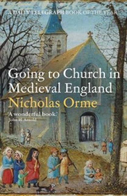 Going to Church in Medieval England, Paperback / softback Book