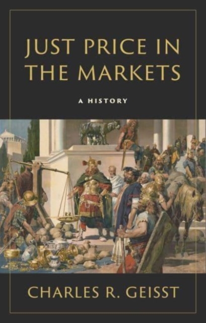 Just Price in the Markets : A History, Hardback Book