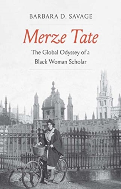 Merze Tate : The Global Odyssey of a Black Woman Scholar, Hardback Book