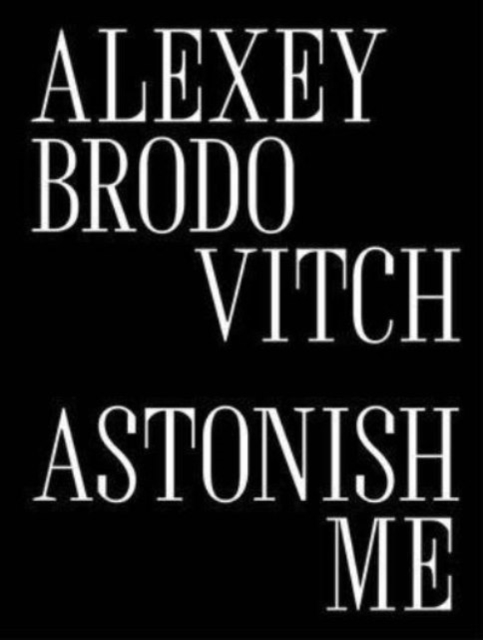 Alexey Brodovitch : Astonish Me, Paperback / softback Book