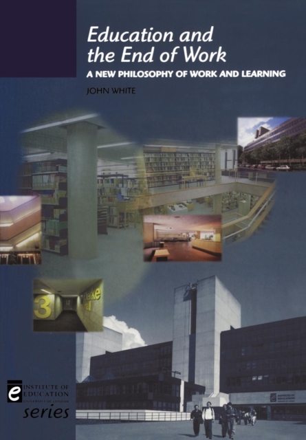 Education and the End of Work, Paperback / softback Book