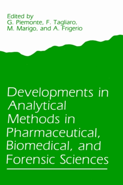 Developments in Analytical Methods in Pharmaceutical, Biomedical, and Forensic Sciences, Hardback Book