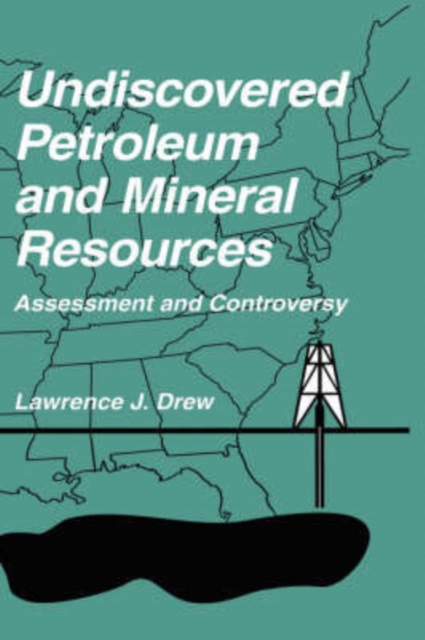 Undiscovered Petroleum and Mineral Resources : Assessment and Controversy, Hardback Book