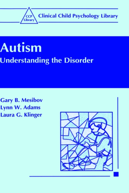 Autism : Understanding the Disorder, Hardback Book