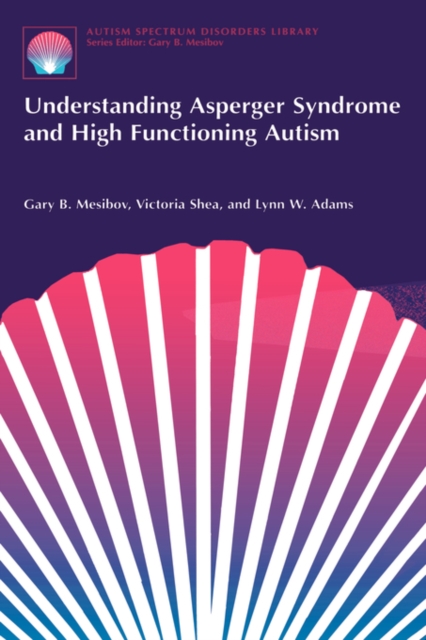 Understanding Asperger Syndrome and High Functioning Autism, Paperback / softback Book