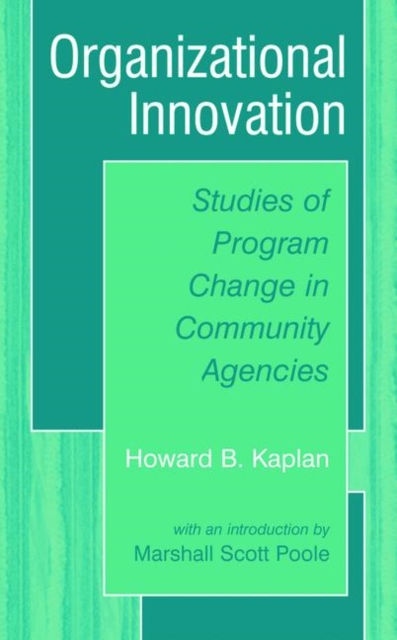 Organizational Innovation : Studies of Program Change in Community Agencies, Paperback / softback Book