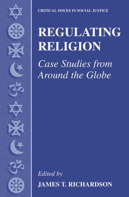 Regulating Religion : Case Studies from Around the Globe, Paperback / softback Book