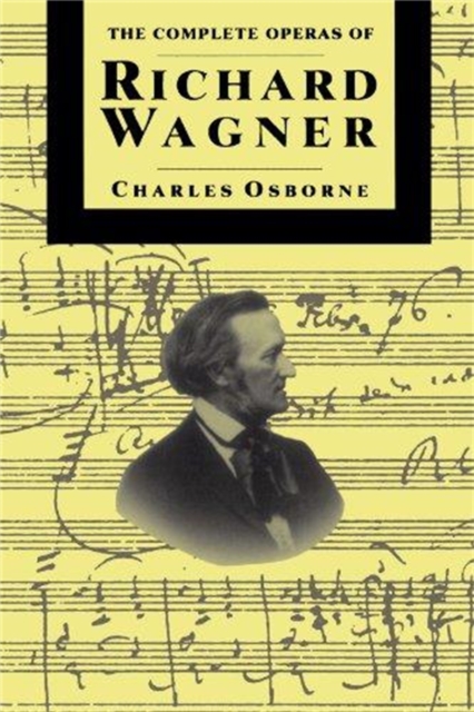 The Complete Operas Of Richard Wagner, Paperback / softback Book