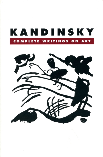 Kandinsky : Complete Writings On Art, Paperback / softback Book