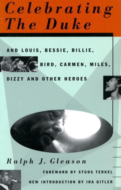 Celebrating The Duke : And Louis, Bessie, Billie, Bird, Carmen, Miles, Dizzy And Other Heroes, Paperback / softback Book