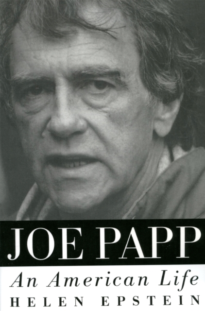 Joe Papp : An American Life, Paperback / softback Book