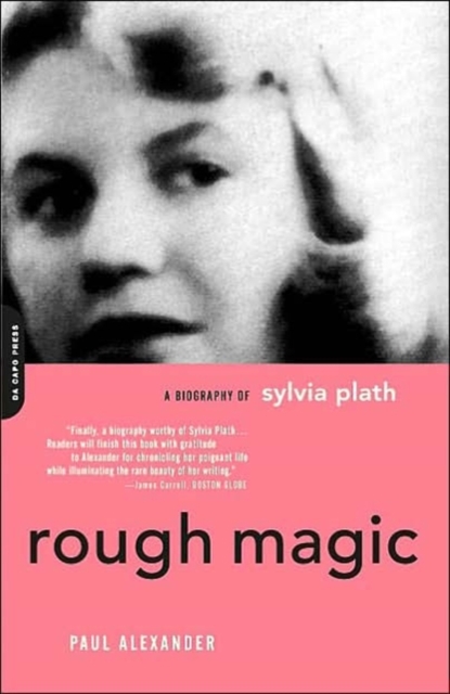 Rough Magic : A Biography Of Sylvia Path, Paperback / softback Book