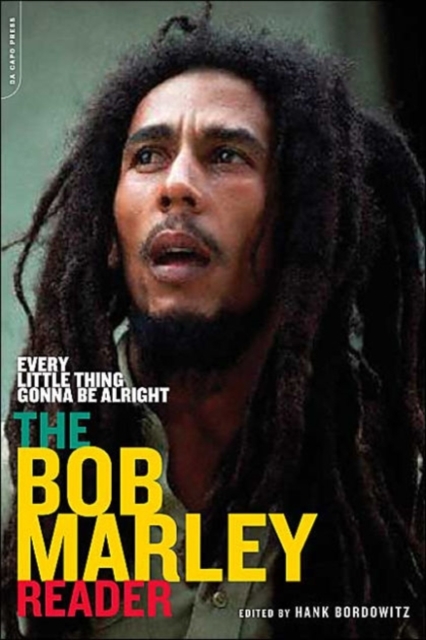 Every Little Thing Gonna Be Alright : The Bob Marley Reader, Paperback / softback Book