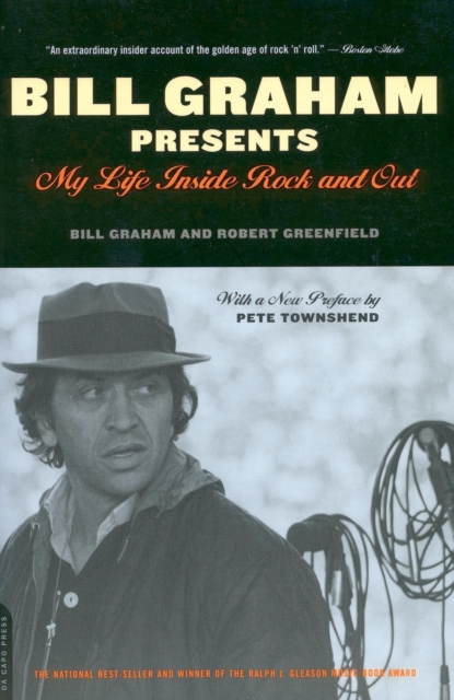 Bill Graham Presents : My Life Inside Rock And Out, Paperback / softback Book