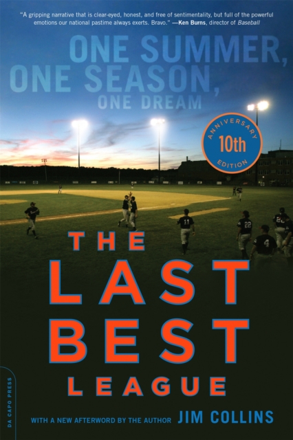 The Last Best League, 10th anniversary edition : One Summer, One Season, One Dream, Paperback / softback Book