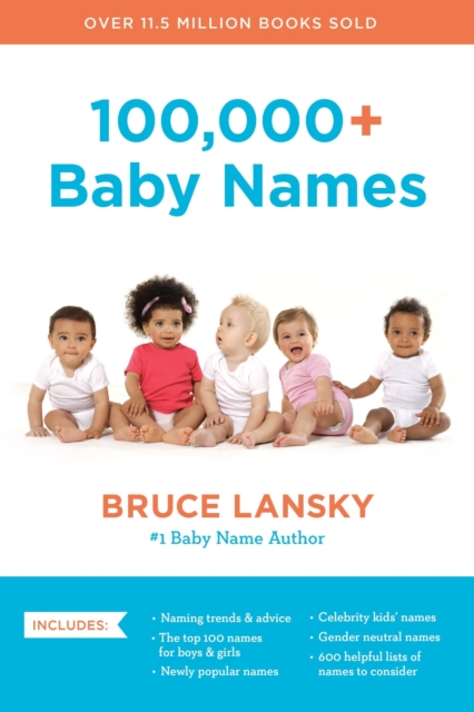 100,000+ Baby Names : The Most Helpful, Complete, and Up-to-Date Name Book, Paperback / softback Book
