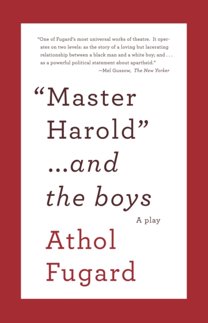 MASTER HAROLD AND THE BOYS : A Play,  Book