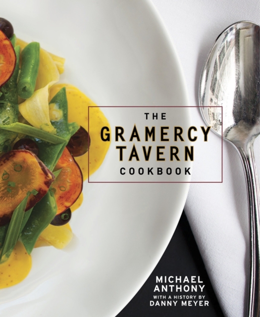 The Gramercy Tavern Cookbook, Hardback Book