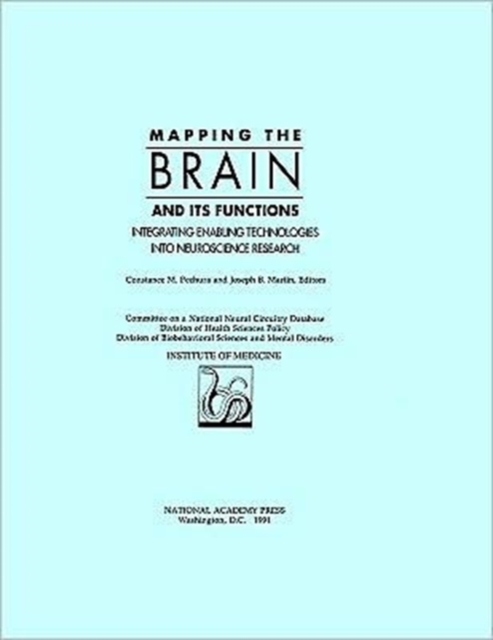 Mapping the Brain and Its Functions : Integrating Enabling Technologies into Neuroscience Research, Hardback Book