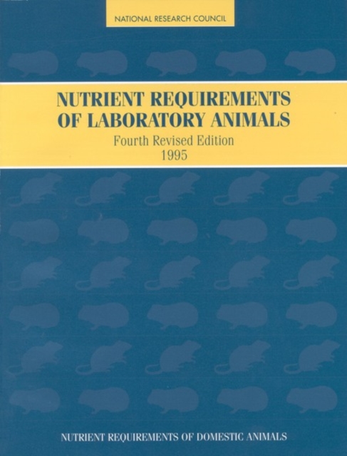 Nutrient Requirements of Laboratory Animals, : Fourth Revised Edition, 1995, Paperback / softback Book