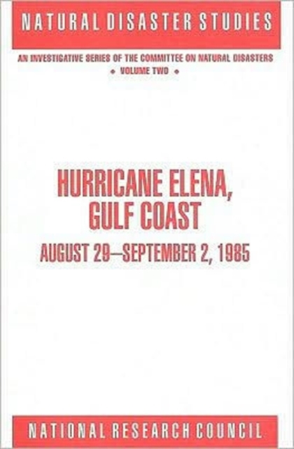 Hurricane Elena, Gulf Coast : August 29 - September 2, 1985, Paperback Book