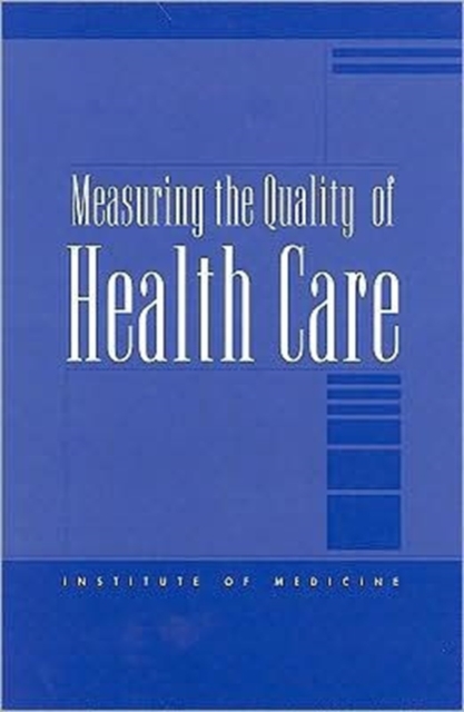 Measuring the Quality of Health Care, Paperback Book