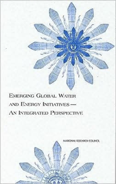 Emerging Global Water and Energy Initiatives, an Integrated Perspective, Paperback Book