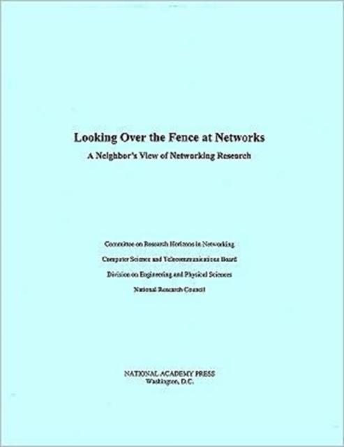 Looking Over the Fence at Networks : A Neighbor's View of Networking Research, Paperback Book