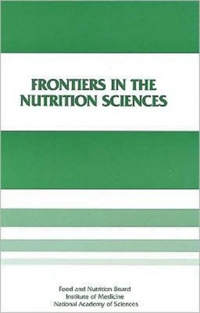 Frontiers in the Nutrition Sciences : Proceedings of a Symposium, Paperback Book