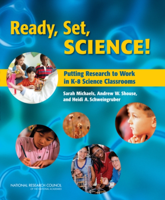 Ready, Set, SCIENCE! : Putting Research to Work in K-8 Science Classrooms, PDF eBook