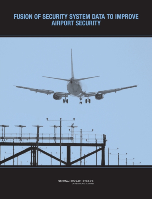 Fusion of Security System Data to Improve Airport Security, Paperback / softback Book