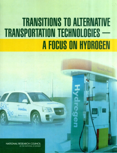 Transitions to Alternative Transportation Technologies : A Focus on Hydrogen, Paperback / softback Book