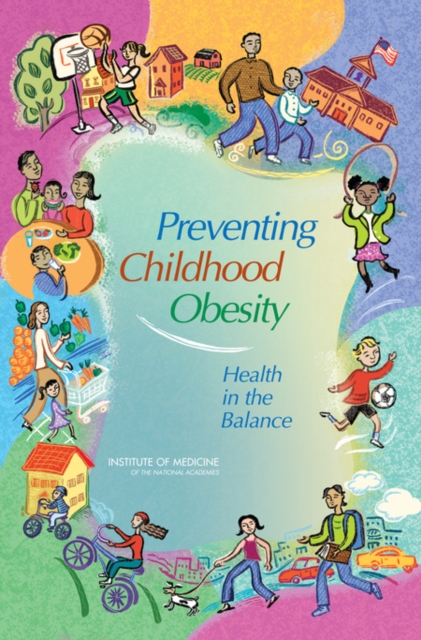 Preventing Childhood Obesity : Health in the Balance, EPUB eBook