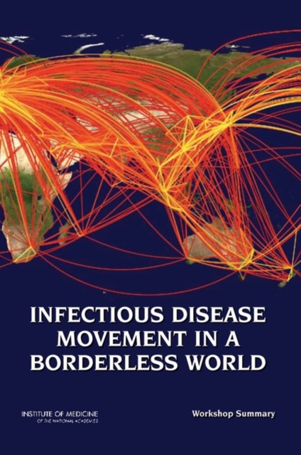 Infectious Disease Movement in a Borderless World : Workshop Summary, EPUB eBook