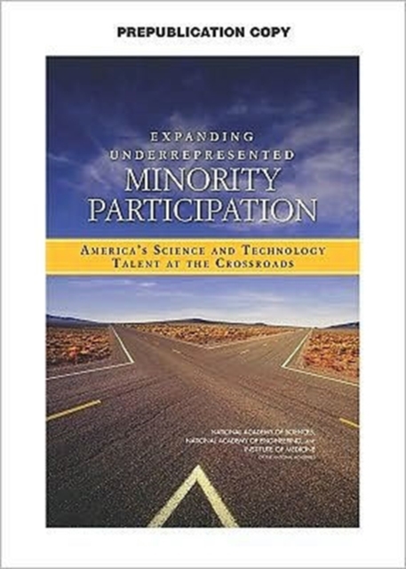 Expanding Underrepresented Minority Participation : America's Science and Technology Talent at the Crossroads, Paperback / softback Book