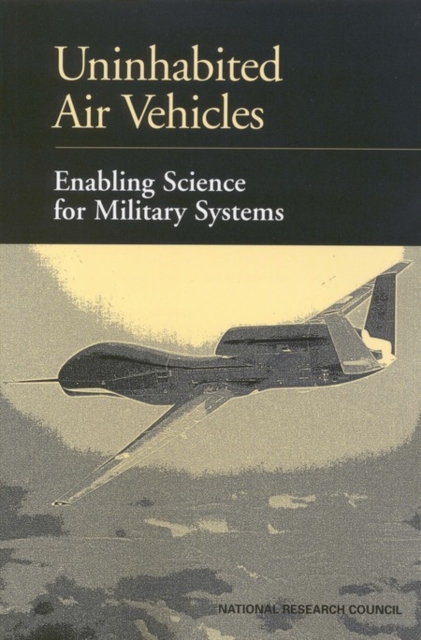 Uninhabited Air Vehicles : Enabling Science for Military Systems, EPUB eBook