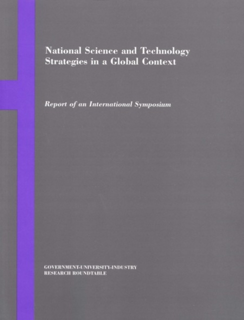 National Science and Technology Strategies in a Global Context : Report of an International Symposium, EPUB eBook