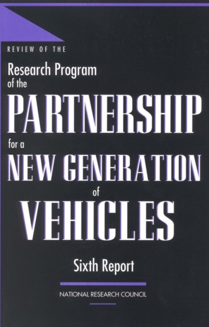 Review of the Research Program of the Partnership for a New Generation of Vehicles : Sixth Report, EPUB eBook