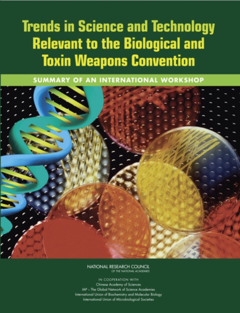 Trends in Science and Technology Relevant to the Biological and Toxin Weapons Convention : Summary of an International Workshop, Paperback / softback Book