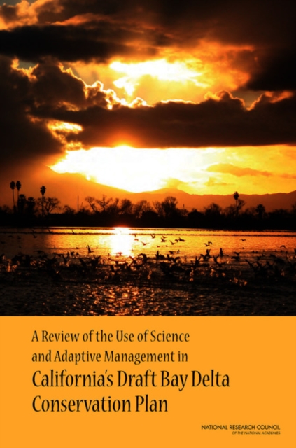 A Review of the Use of Science and Adaptive Management in California's Draft Bay Delta Conservation Plan, EPUB eBook