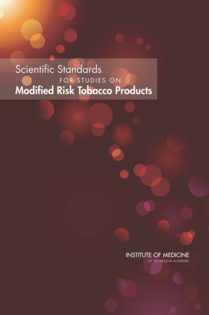 Scientific Standards for Studies on Modified Risk Tobacco Products, PDF eBook