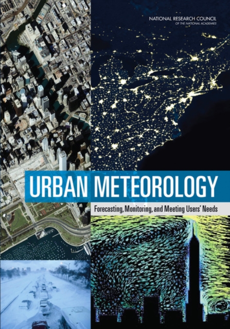 Urban Meteorology : Forecasting, Monitoring, and Meeting Users' Needs, EPUB eBook