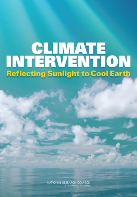 Climate Intervention : Reflecting Sunlight to Cool Earth, Paperback / softback Book
