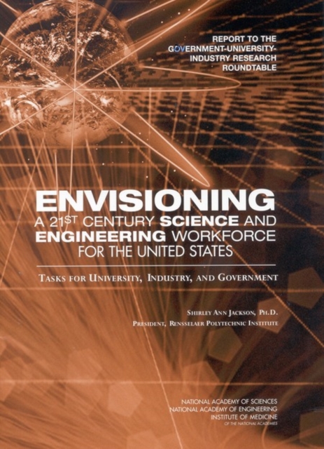 Envisioning a 21st Century Science and Engineering Workforce for the United States : Tasks for University, Industry, and Government, PDF eBook