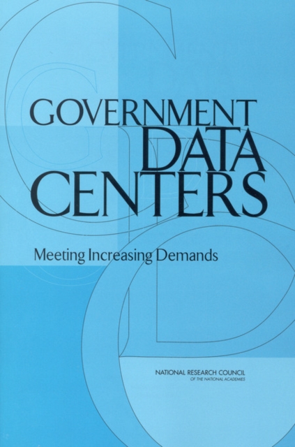 Government Data Centers : Meeting Increasing Demands, PDF eBook