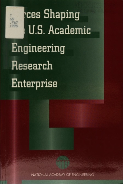 Forces Shaping the U.S. Academic Engineering Research Enterprise, PDF eBook